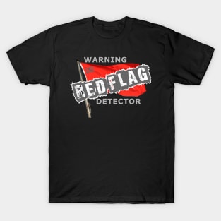 red flag bs warning detector T-Shirt